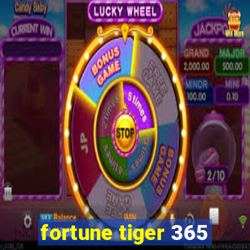 fortune tiger 365